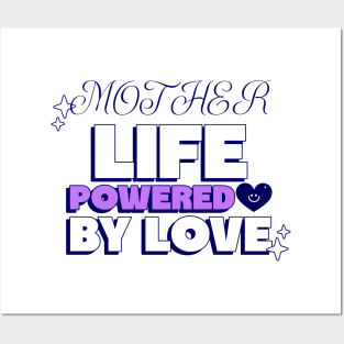 mother life powered by love Posters and Art